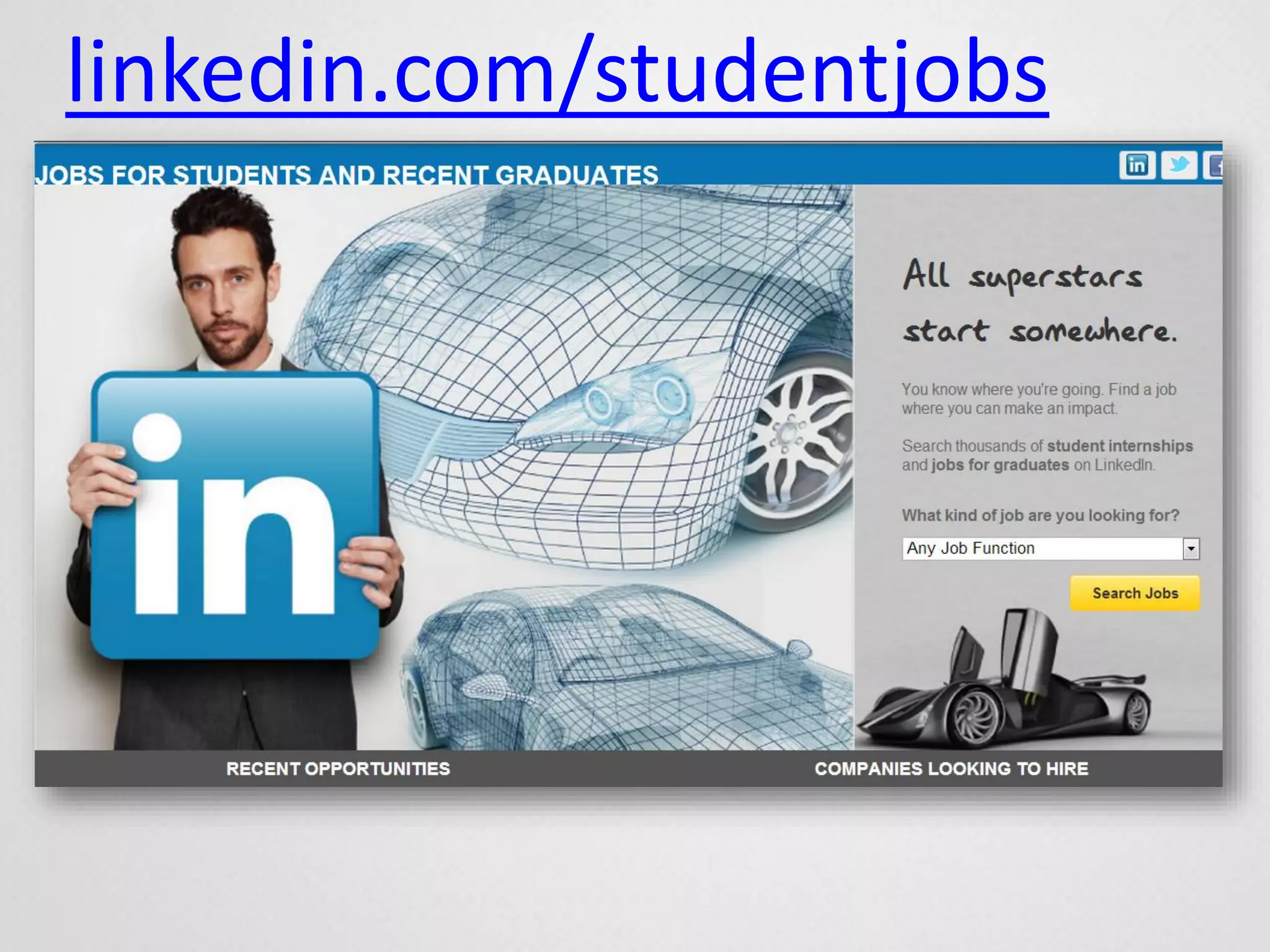 linkedin.com/studentjobs
 