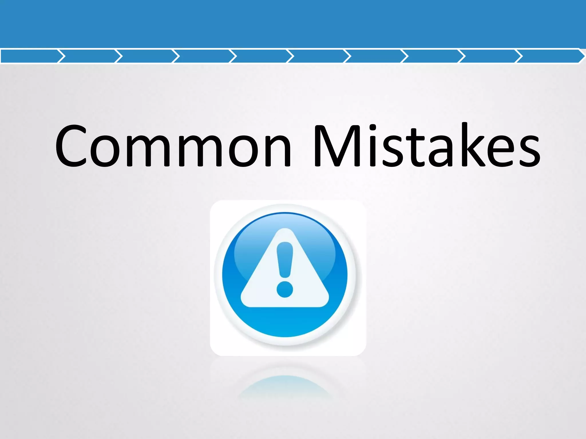 Common Mistakes
 