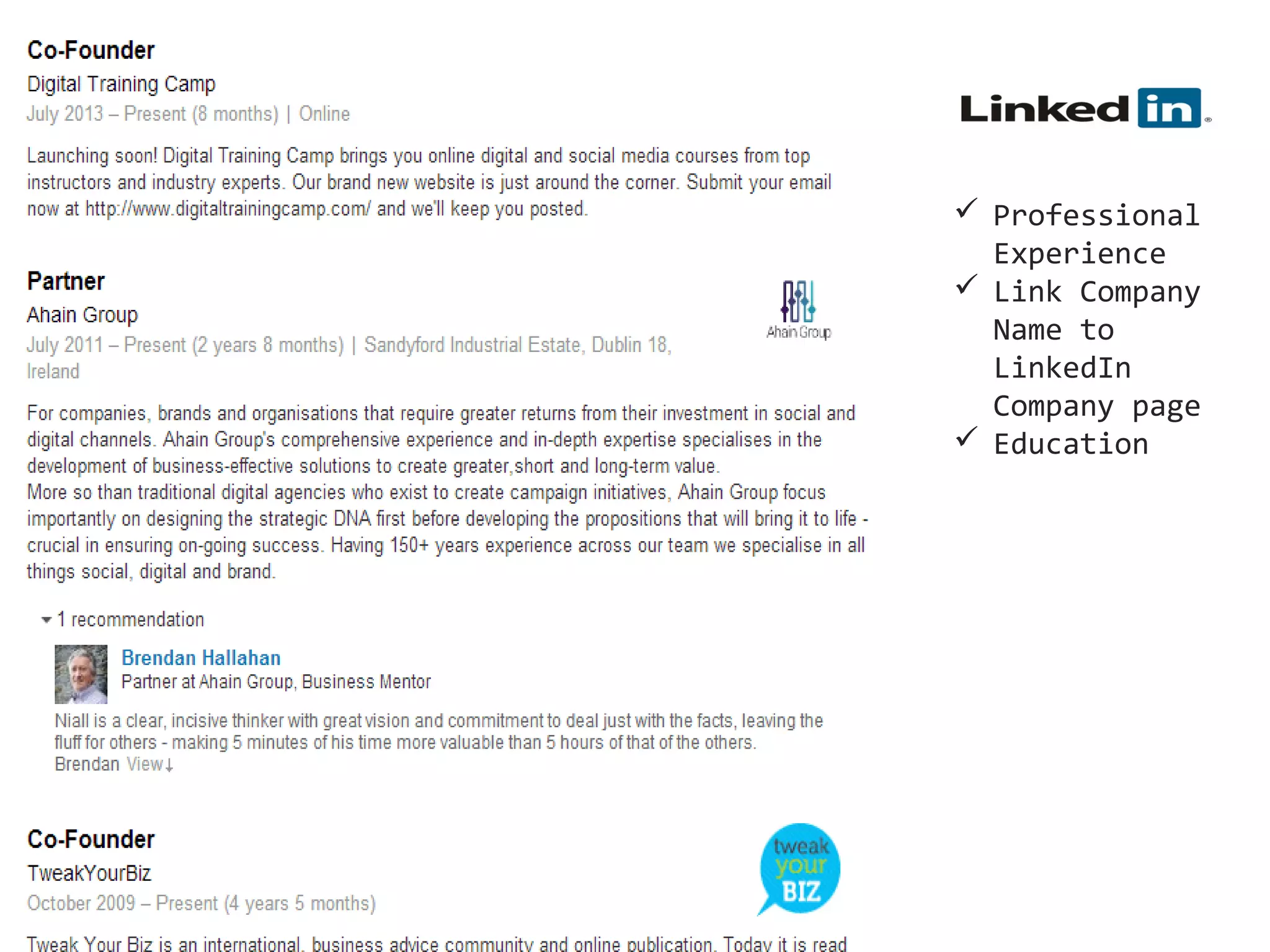 Detail
 Professional
Experience
 Link Company
Name to
LinkedIn
Company page
 Education

 