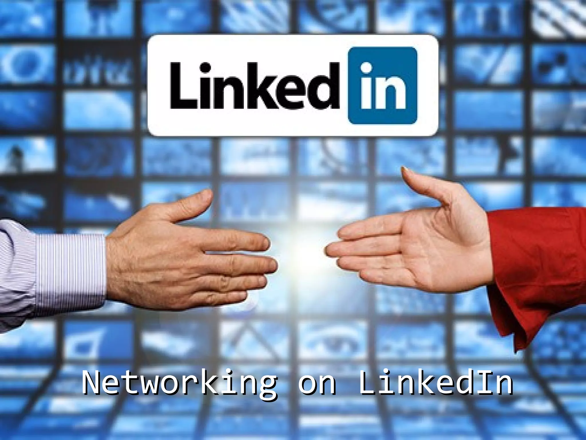 Networking on LinkedIn

 