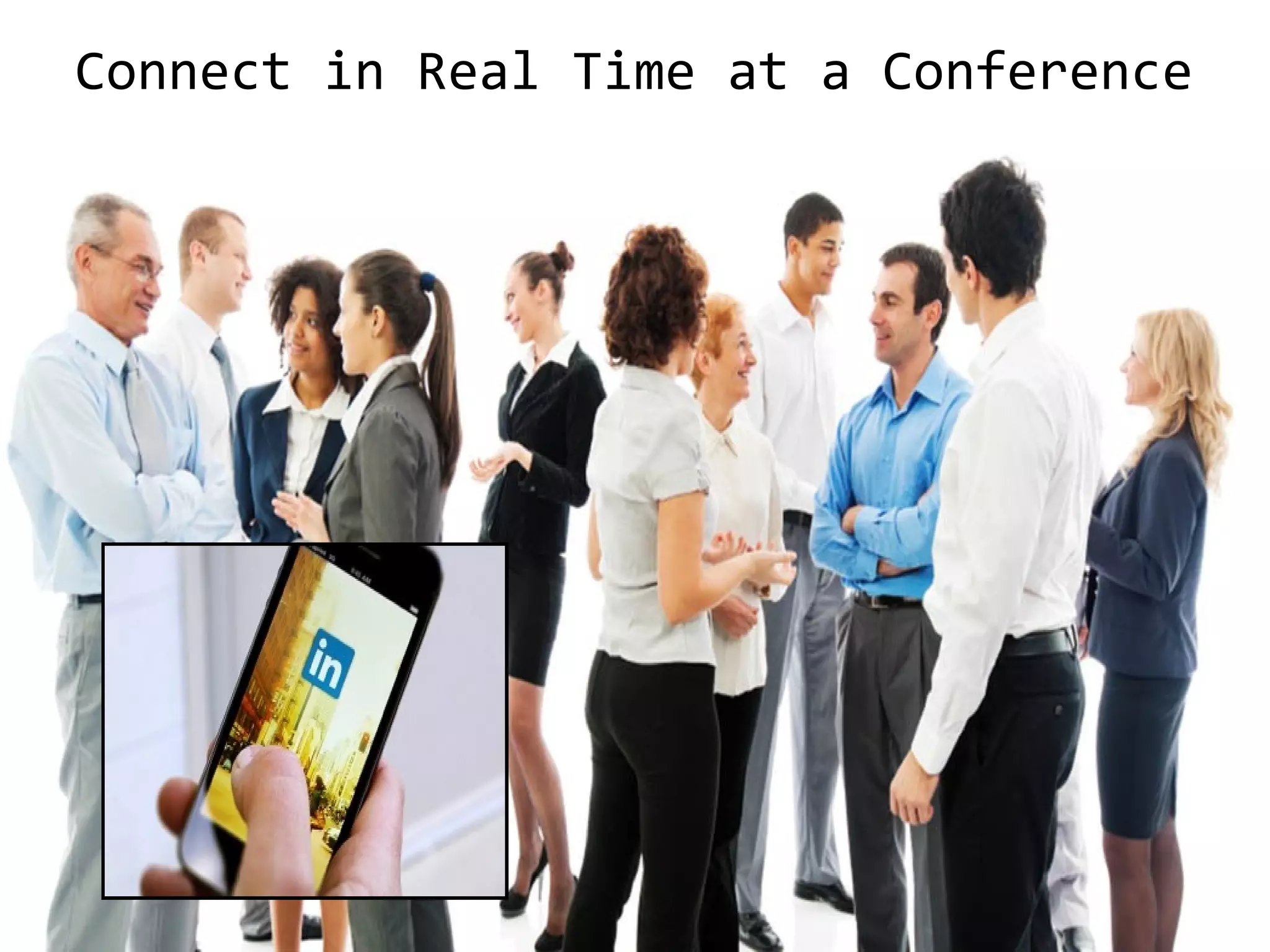 Connect in Real Time at a Conference

 