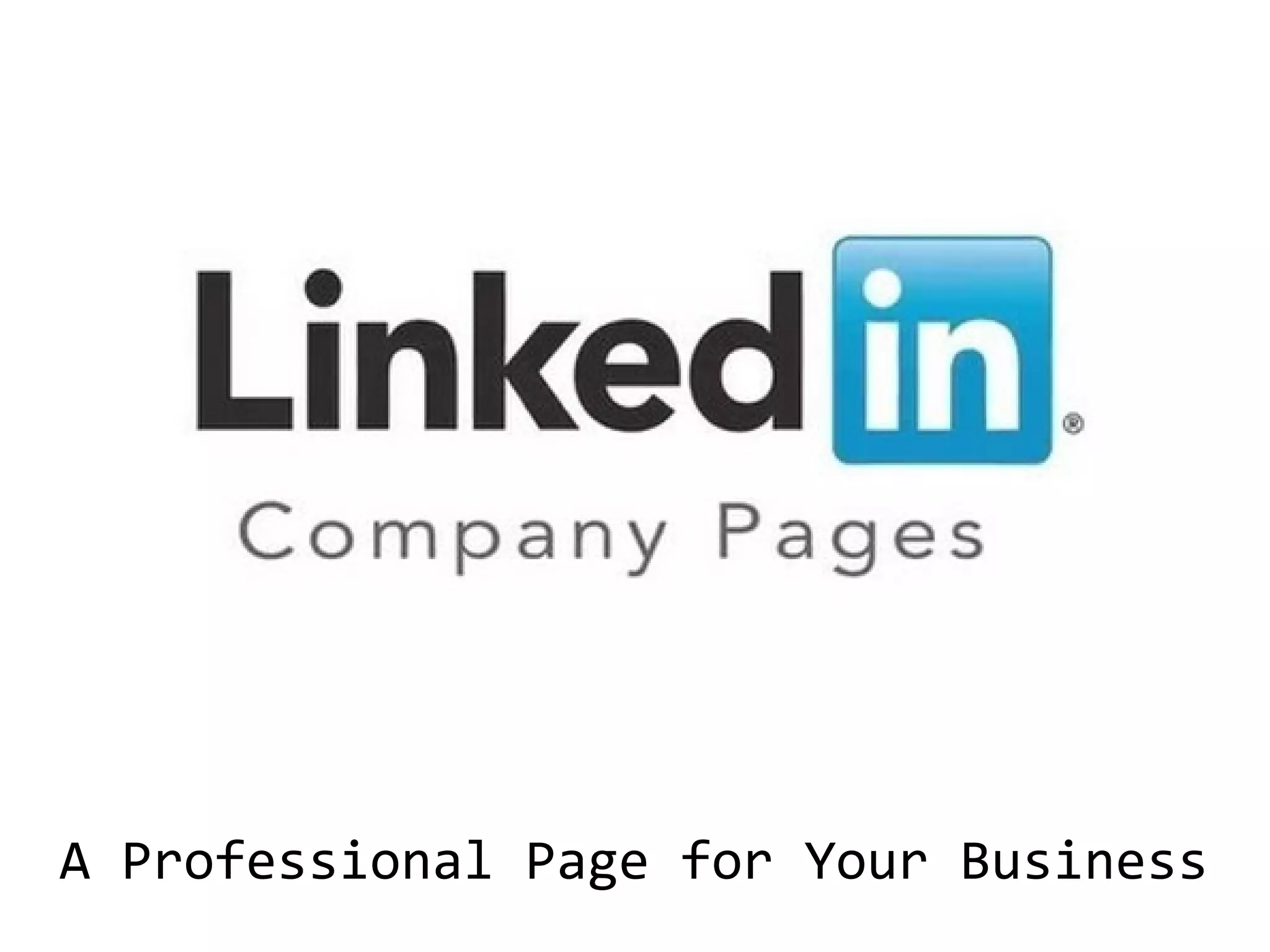 A Professional Page for Your Business

 