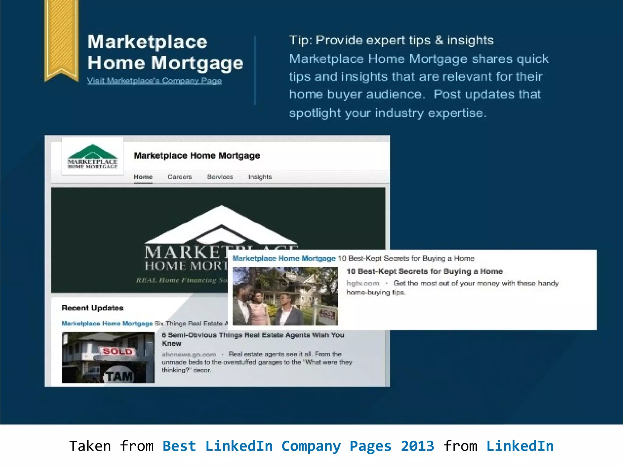 Taken from Best LinkedIn Company Pages 2013 from LinkedIn

 