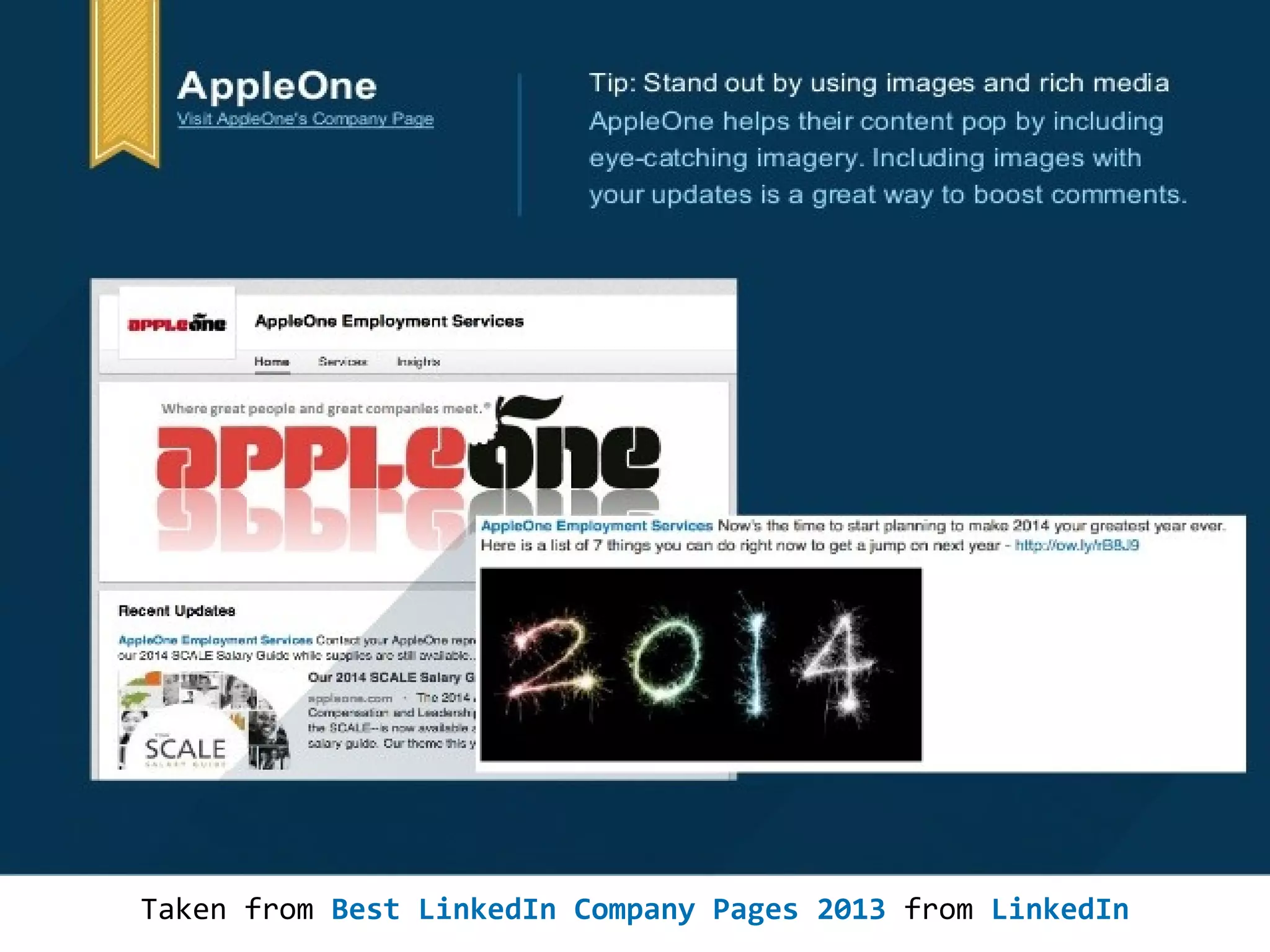 Taken from Best LinkedIn Company Pages 2013 from LinkedIn

 