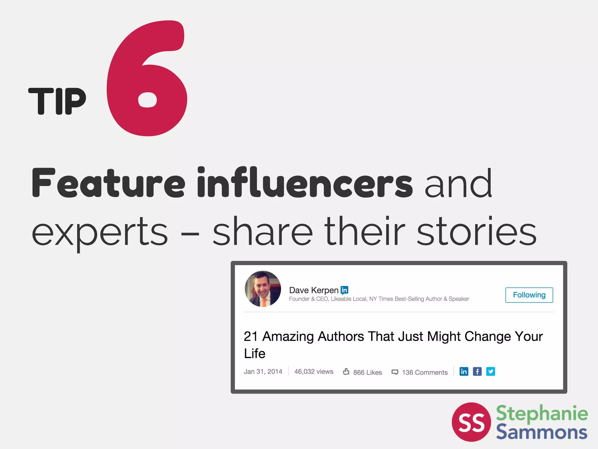 Page 17
Feature influencers and
experts – share their stories
6TIP
 