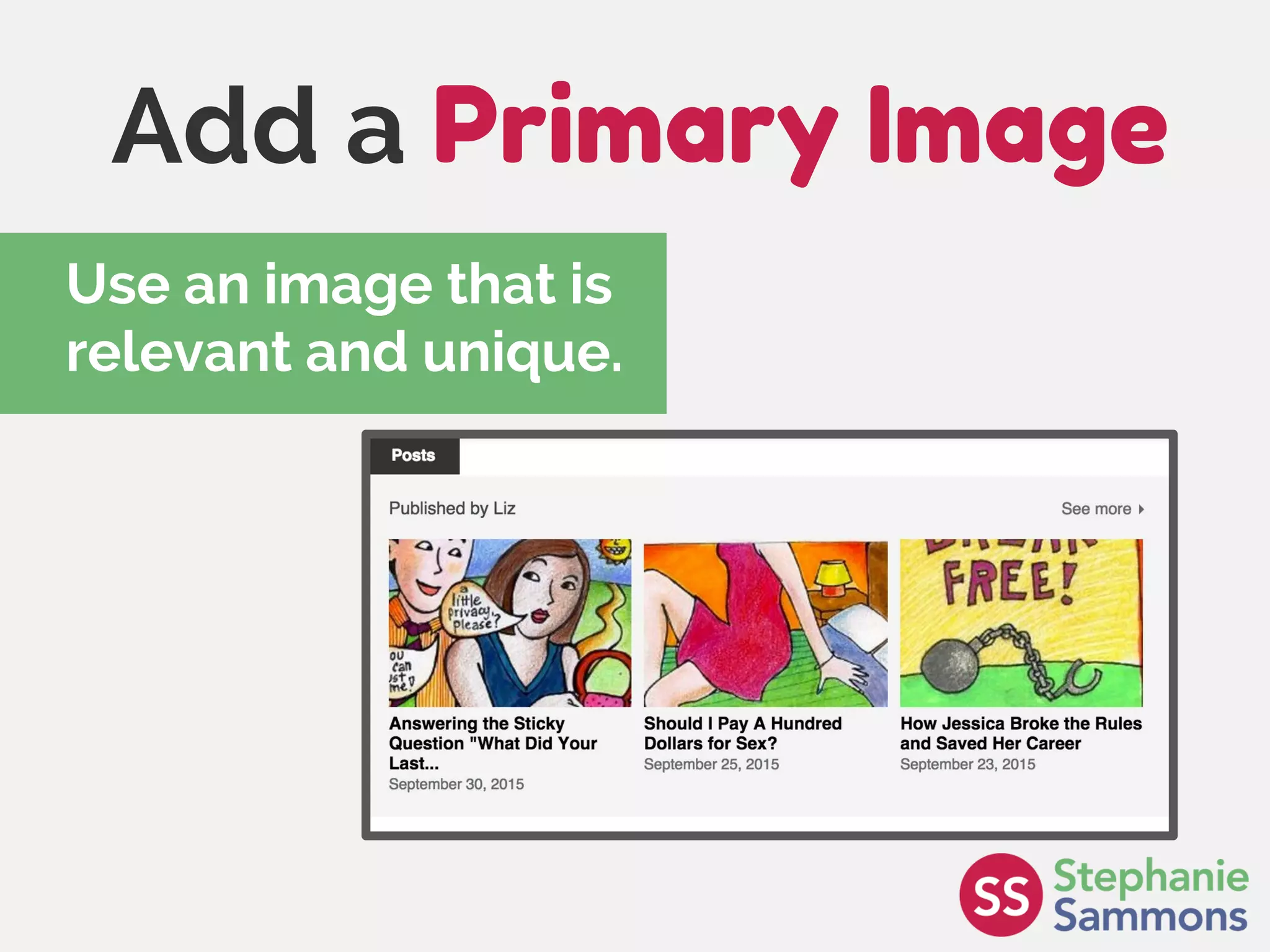 Page 21
Add a Primary Image
Use an image that is
relevant and unique.
 