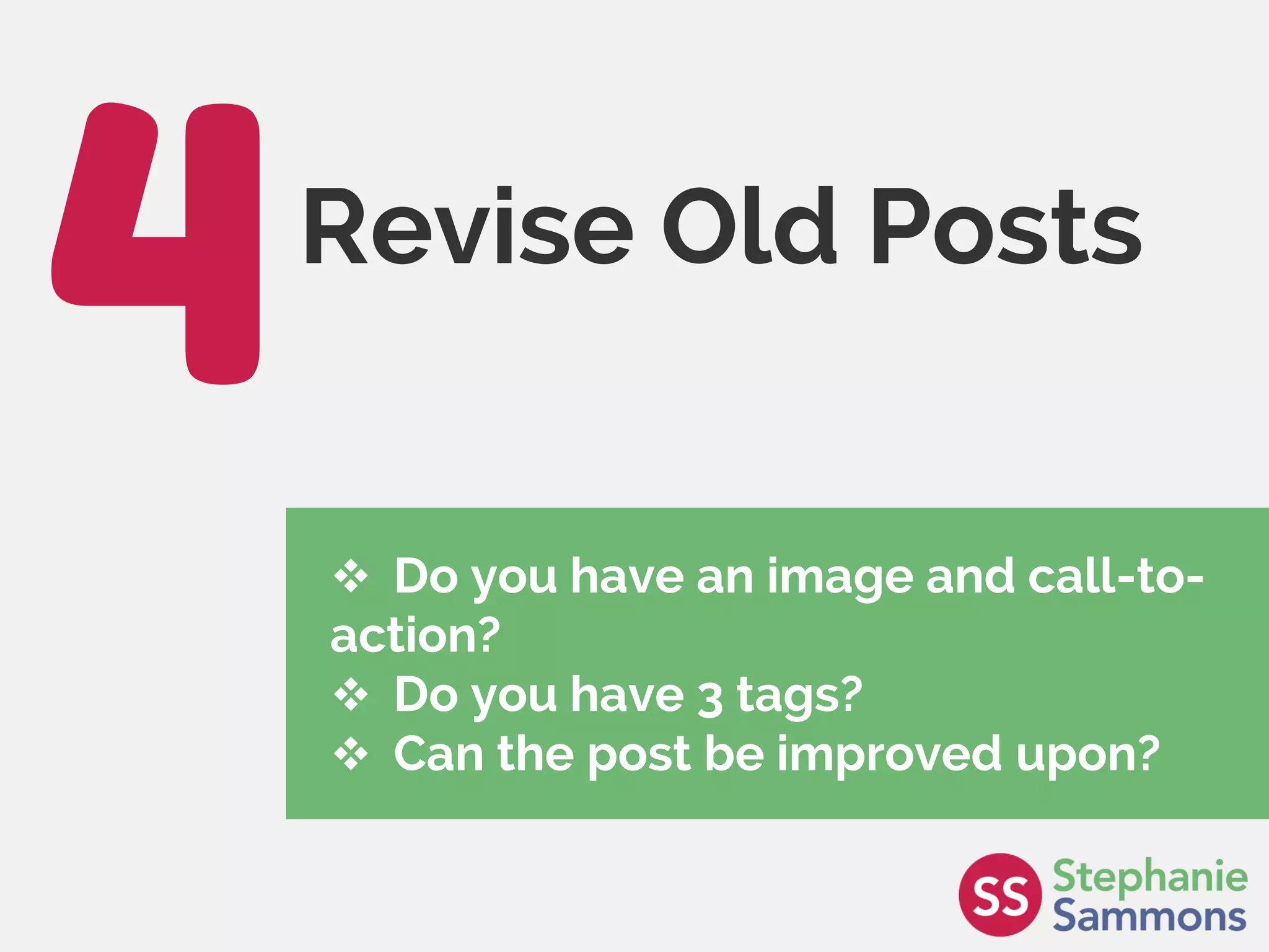Page 33
Revise Old Posts
 Do you have an image and call-to-
action?
 Do you have 3 tags?
 Can the post be improved upon?
 