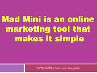 © KAREN NUNEZ- a. VA Awesome Virtual Assistant
 