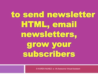 © KAREN NUNEZ- a. VA Awesome Virtual Assistant
 