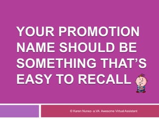 © Karen Nunez- a.VA Awesome Virtual Assistant
 