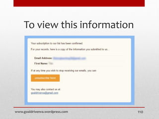 To view this information
www.goaldrivenva.wordpress.com 110
 