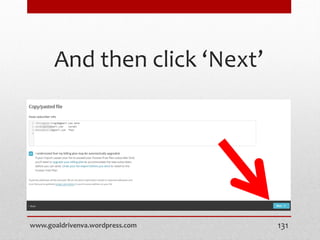 And then click ‘Next’
www.goaldrivenva.wordpress.com 131
 