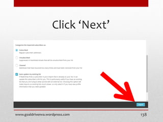 Click ‘Next’
www.goaldrivenva.wordpress.com 138
 