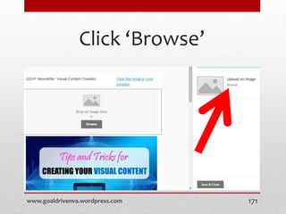 Click ‘Browse’
www.goaldrivenva.wordpress.com 171
 