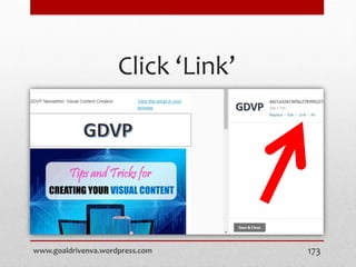 Click ‘Link’
www.goaldrivenva.wordpress.com 173
 