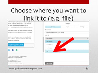 Choose where you want to
link it to (e.g. file)
www.goaldrivenva.wordpress.com 183
 