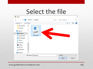 Select the file
www.goaldrivenva.wordpress.com 185
 