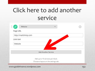 Click here to add another
service
www.goaldrivenva.wordpress.com 192
 