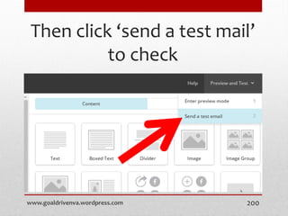 Then click ‘send a test mail’
to check
www.goaldrivenva.wordpress.com 200
 
