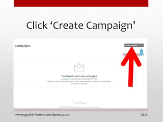 Click ‘Create Campaign’
www.goaldrivenva.wordpress.com 210
 