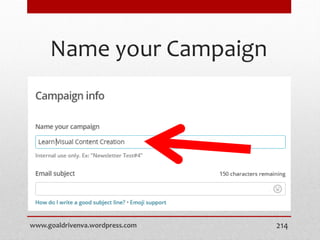 Name your Campaign
www.goaldrivenva.wordpress.com 214
 