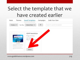 Select the template that we
have created earlier
www.goaldrivenva.wordpress.com 219
 