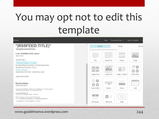 You may opt not to edit this
template
www.goaldrivenva.wordpress.com 244
 
