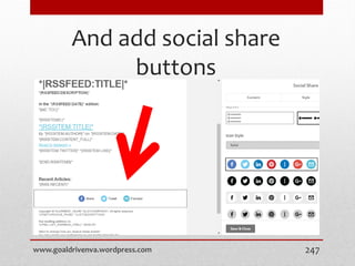 And add social share
buttons
www.goaldrivenva.wordpress.com 247
 