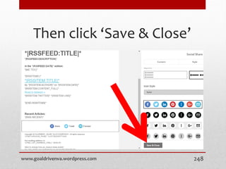 Then click ‘Save & Close’
www.goaldrivenva.wordpress.com 248
 
