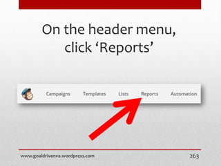 On the header menu,
click ‘Reports’
www.goaldrivenva.wordpress.com 263
 