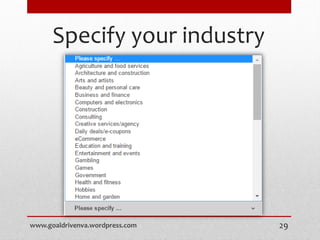 Specify your industry
www.goaldrivenva.wordpress.com 29
 