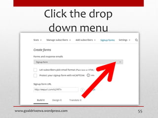Click the drop
down menu
www.goaldrivenva.wordpress.com 55
 