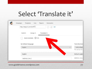 Select ‘Translate it’
www.goaldrivenva.wordpress.com 77
 