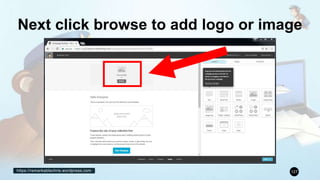 https://remarkablechris.wordpress.com 127
Next click browse to add logo or image
 