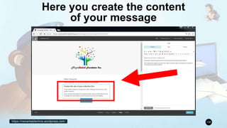 https://remarkablechris.wordpress.com 130
Here you create the content
of your message
 