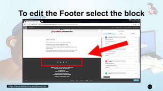 https://remarkablechris.wordpress.com 132
To edit the Footer select the block
 