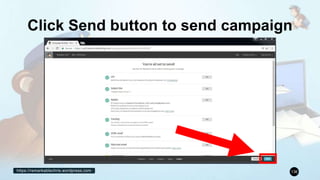 https://remarkablechris.wordpress.com 136
Click Send button to send campaign
 