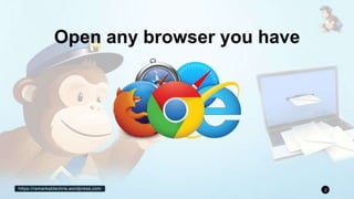 https://remarkablechris.wordpress.com 2
Open any browser you have
 