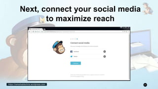 https://remarkablechris.wordpress.com 31
Next, connect your social media
to maximize reach
 