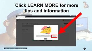 https://remarkablechris.wordpress.com 43
Click LEARN MORE for more
tips and information
 