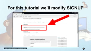 https://remarkablechris.wordpress.com 80
For this tutorial we’ll modify SIGNUP
 