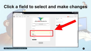 https://remarkablechris.wordpress.com 97
Click a field to select and make changes
 