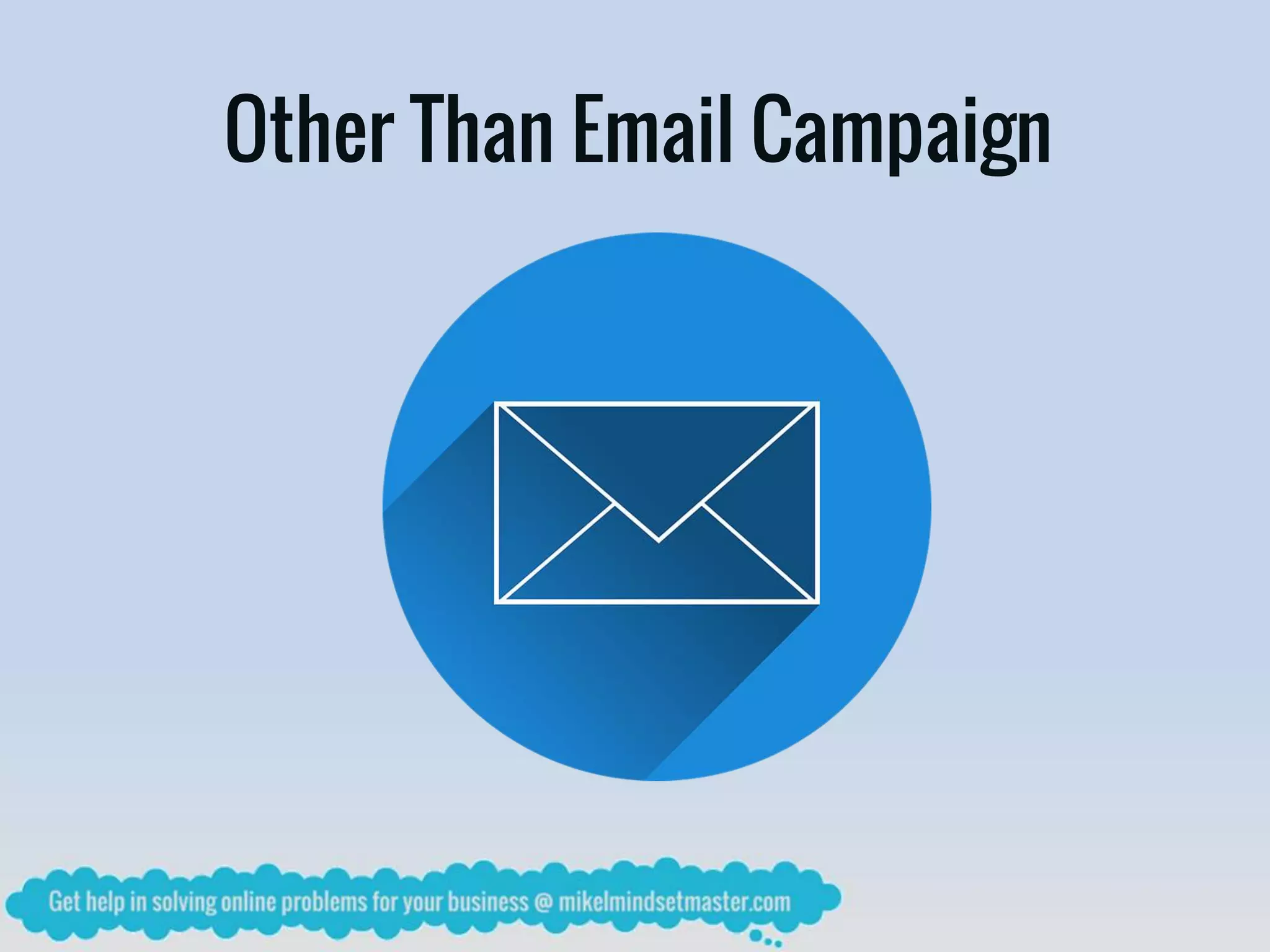 Other Than Email Campaign
 