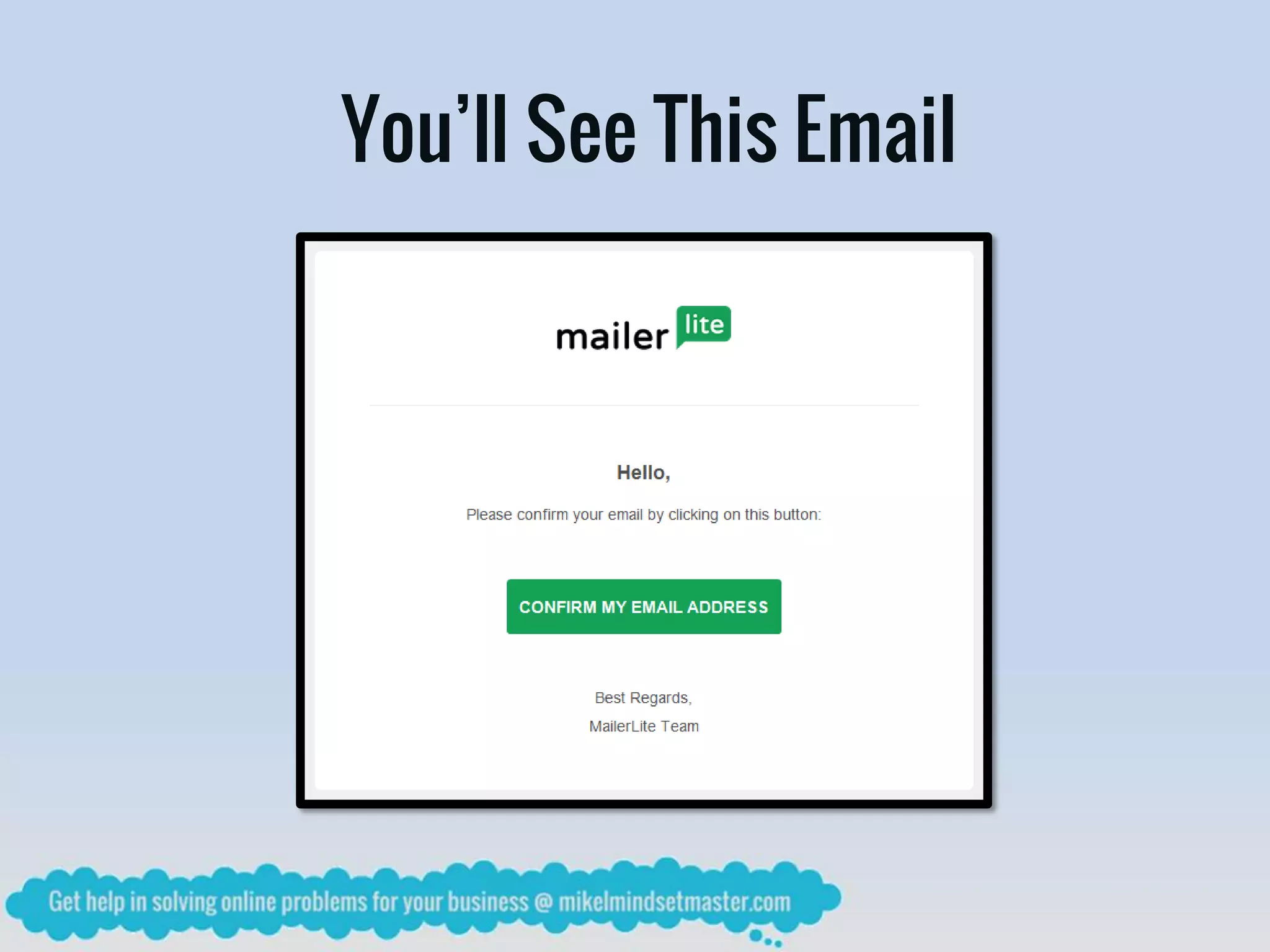 You’ll See This Email
 