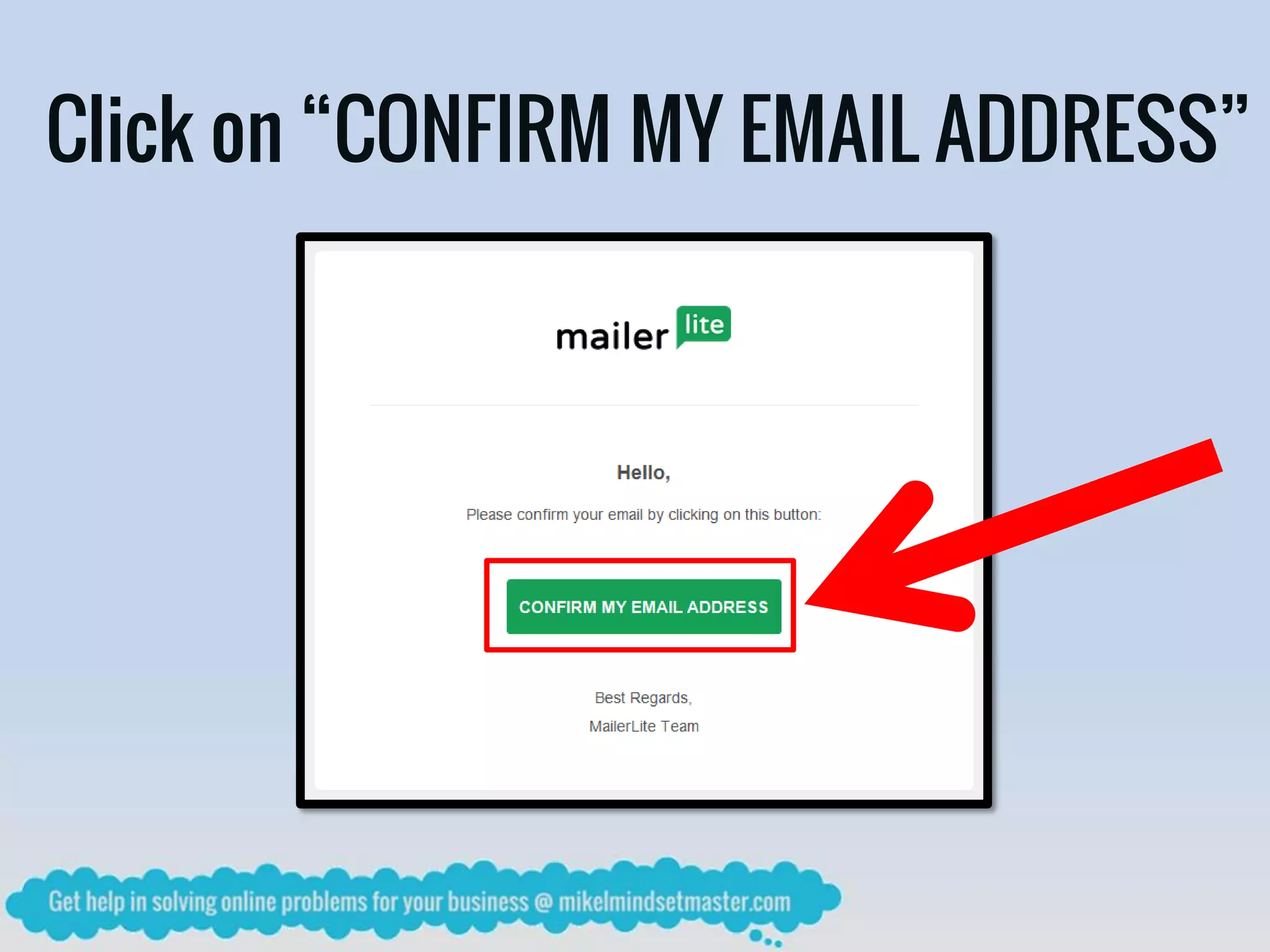 Click on “CONFIRM MY EMAIL ADDRESS”
 
