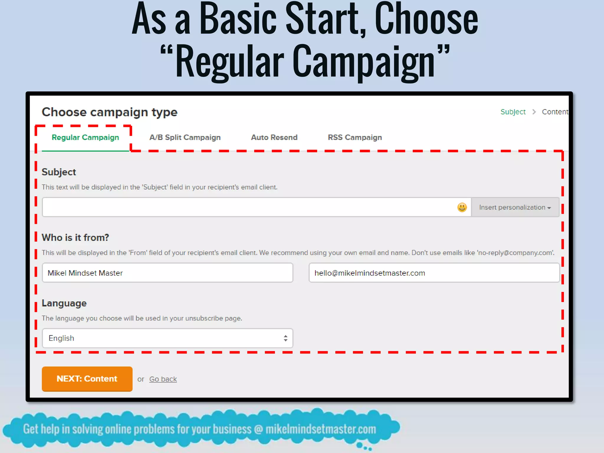 As a Basic Start, Choose
“Regular Campaign”
 