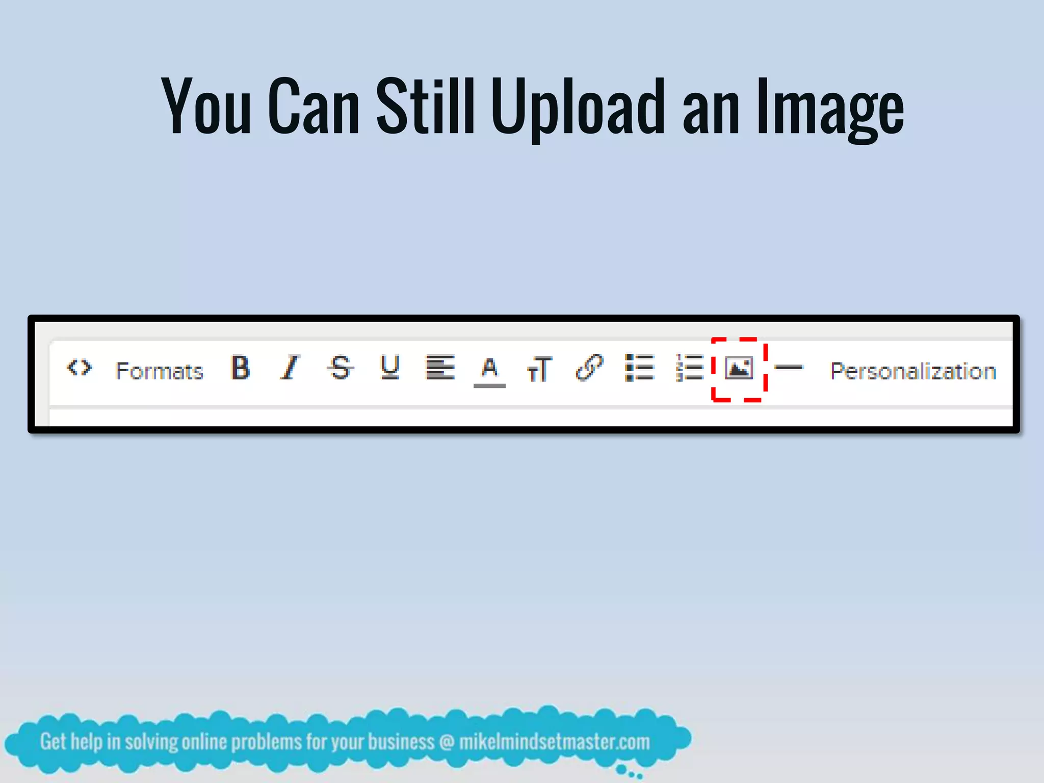 You Can Still Upload an Image
 