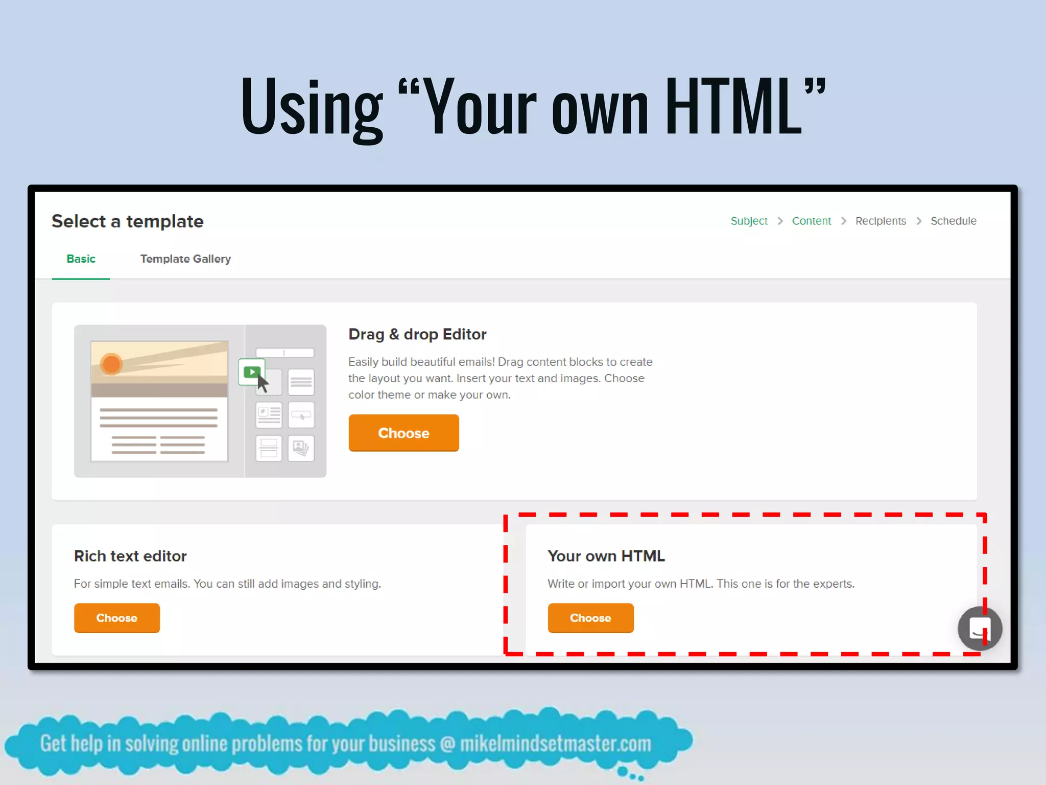 Using “Your own HTML”
 