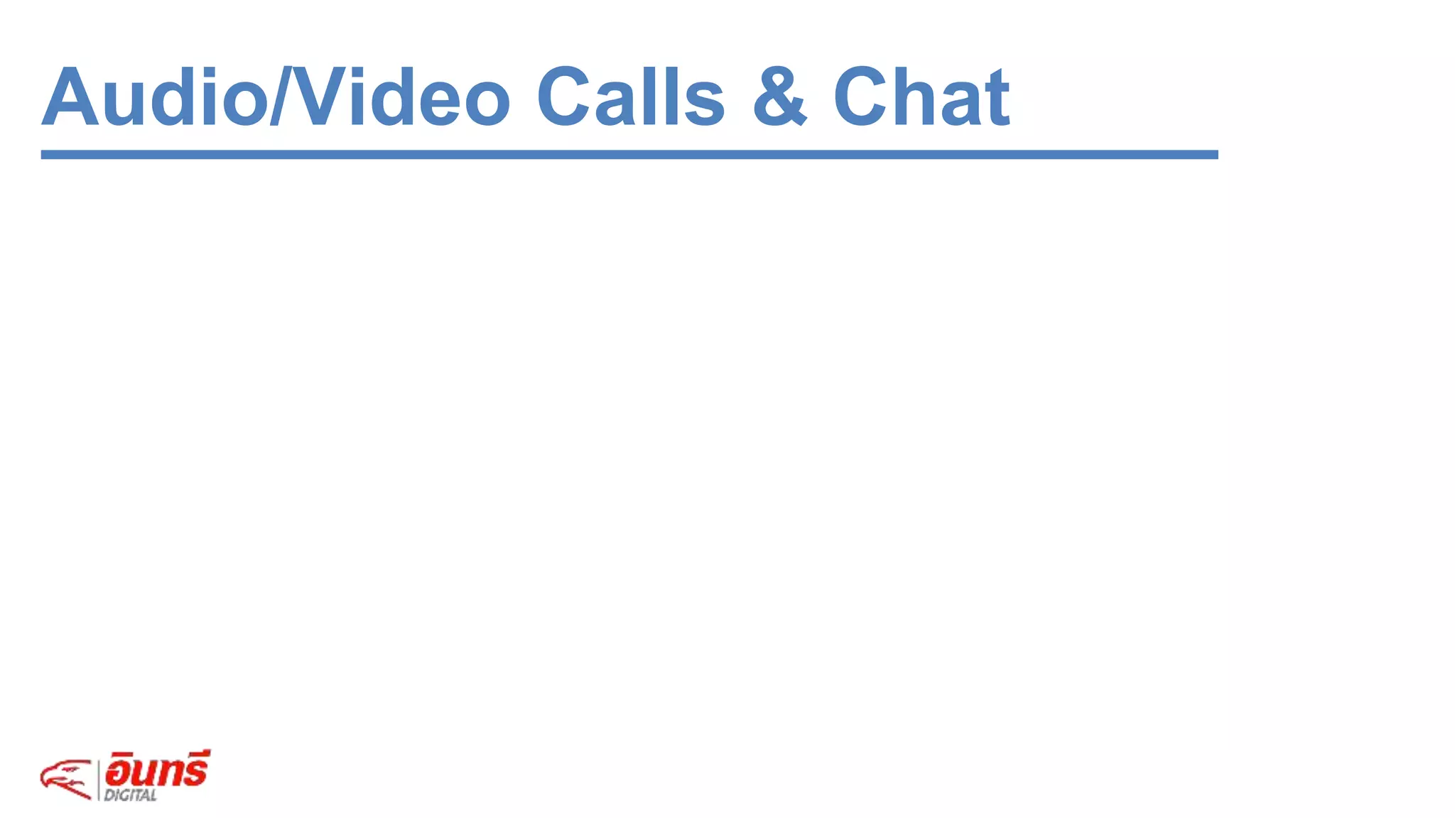 Audio/Video Calls & Chat
 