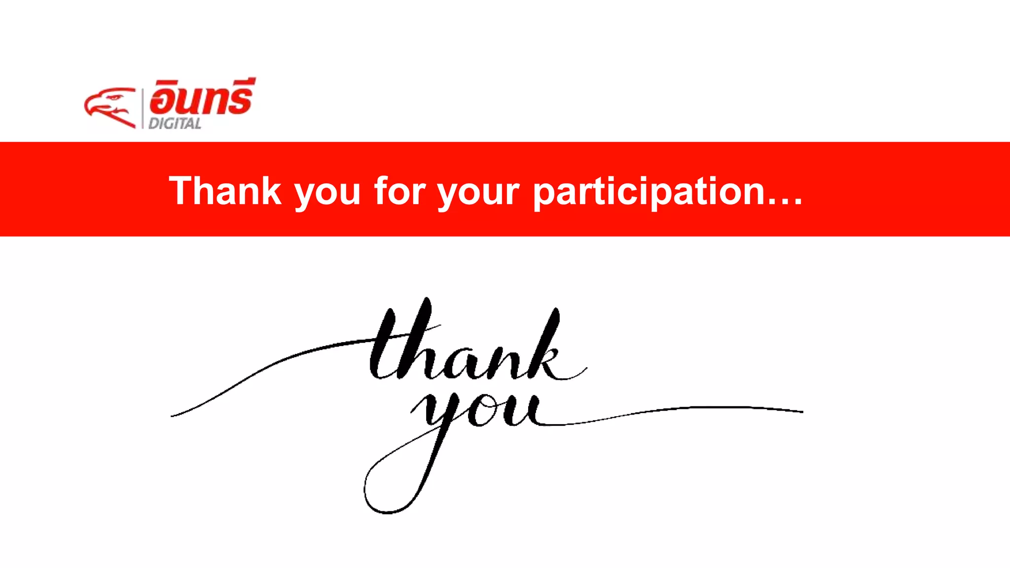 Thank you for your participation…
 